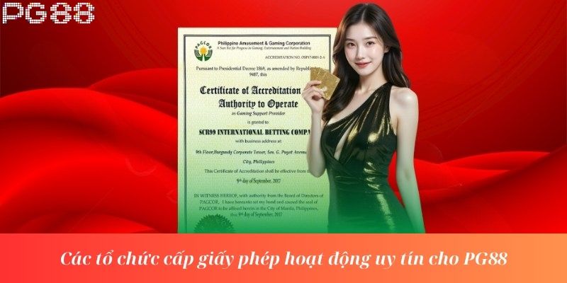 Các tổ chức cấp giấy phép hoạt động uy tín cho PG88