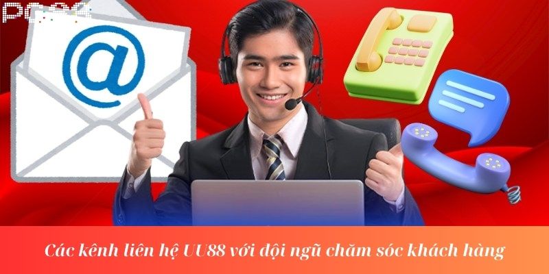 Các kênh liên hệ PG88 với đội ngũ chăm sóc khách hàng