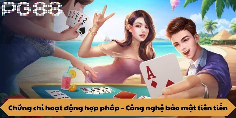 Chứng chỉ hoạt động hợp pháp – Công nghệ bảo mật tiên tiến